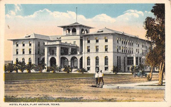 Port Arthur Texas Hotel Plaza Street View Antique Postcard K104676