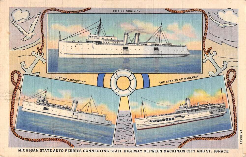 Michigan State Auto Ferries Cheboygan Mackinac Munising Postcard AA27798