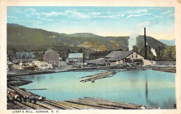 Gorham New Hampshire Libby's Lumber Mill Logging Vintage Postcard AA63992