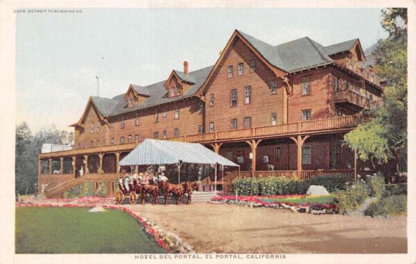 El Portal California Hotel Del Portal Entrance Vintage Postcard U660