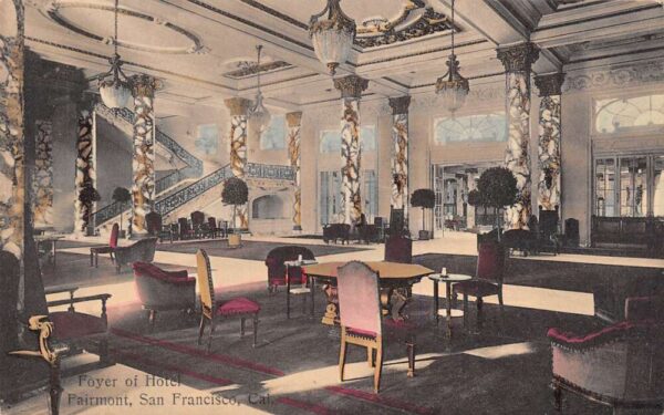 San Francisco California The Fairmont Hotel Foyer Scene Color Litho. PC U2370