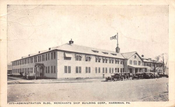 Harriman Pennsylvania Merchants Ship Building Corp Admin Bldg Postcard AA66562