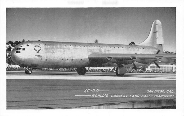 San Diego California Convair XC99 Largest Land Airplane Vintage Postcard AA67900