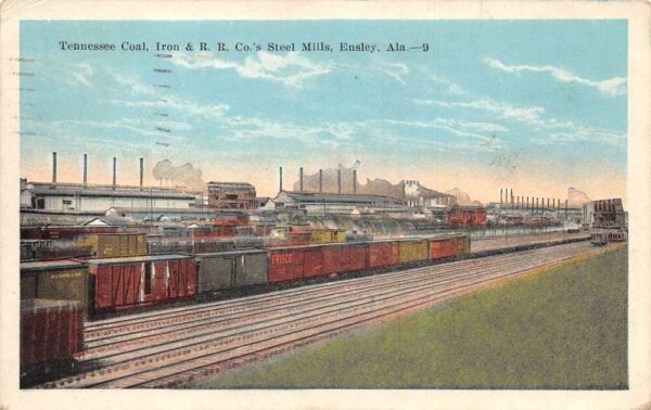 Ensley Alabama Tennessee Coal Iron and RR Co Steel Mills Postcard AA68027