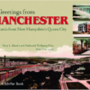 Greetings from Manchester : Postcards from New Hampshire's Queen City