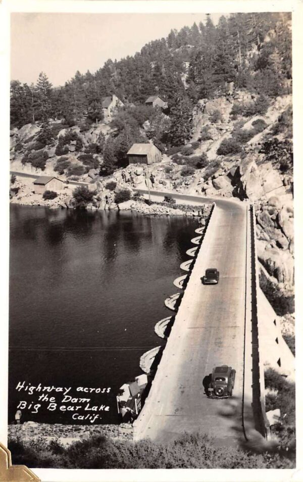 Big Bear Lake California Highway Across Dam, Big Bear Lake Real Photo PC U6522