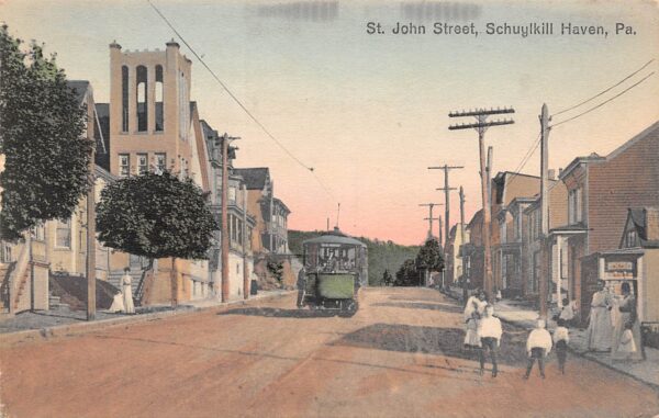 Schuylkill Haven Pennsylvania St. John St.,Trolley Car, Color Lithograph PC U7960