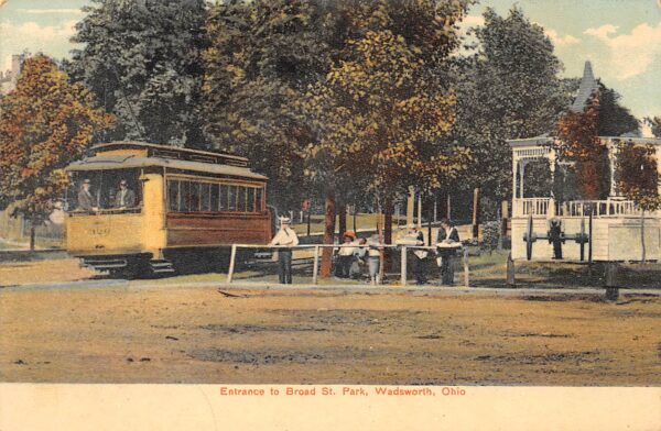 Wadsworth Ohio Broad St. Park Entrance, Trolley, Color Lithograph PC U8005