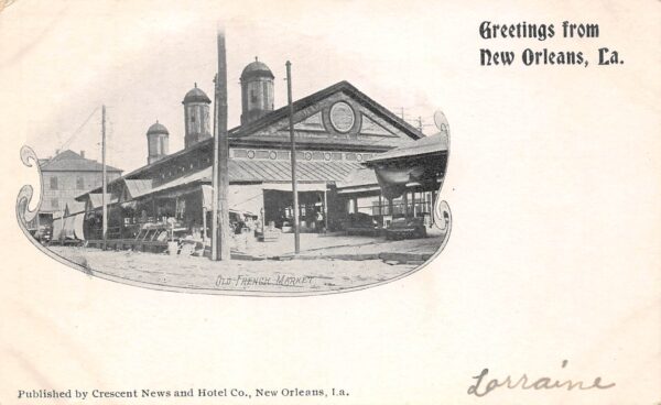 New Orleans Louisiana Old French Market Scene, Undivided Back Vintage PC U8703