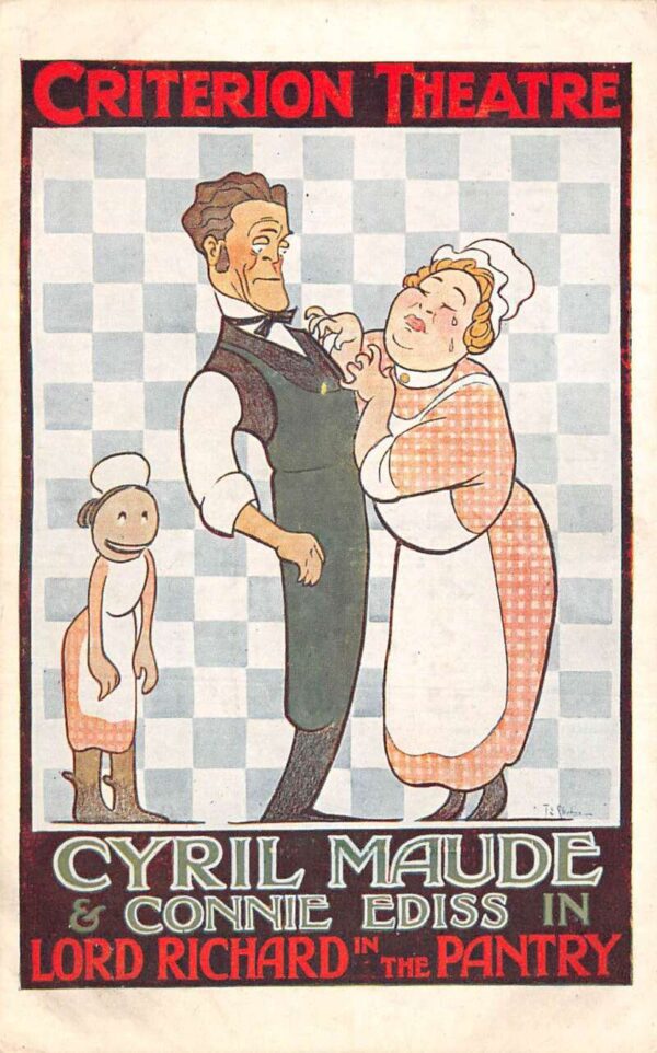 Criterion Theatre Lord Richard in the Pantry Cyril Maude Connie Ediss AA71181