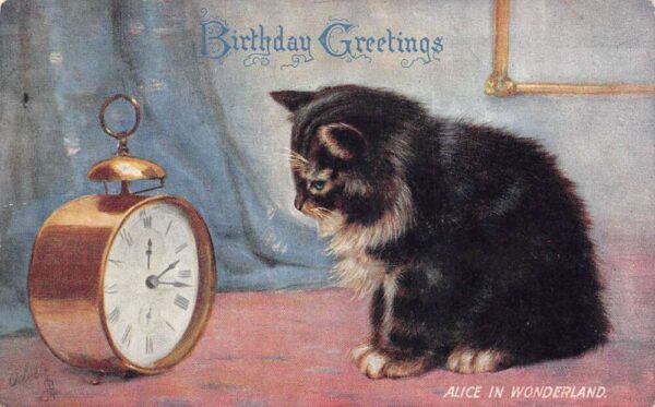 Birthday Greetings "Alice in Wonderland" Cat Kitten and Clock Tuck PC AA71269