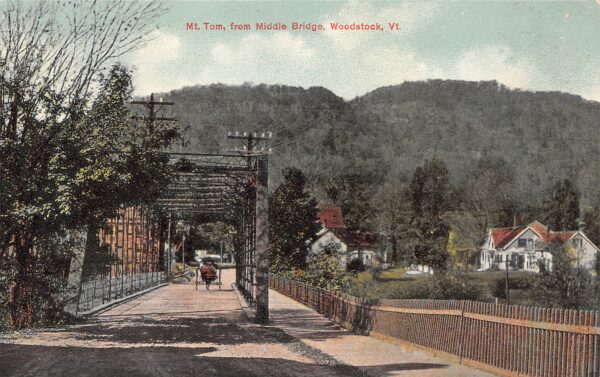 Woodstock Vermont Mt. Tom, From Middle Bridge, Color Lithograph Postcard U13547
