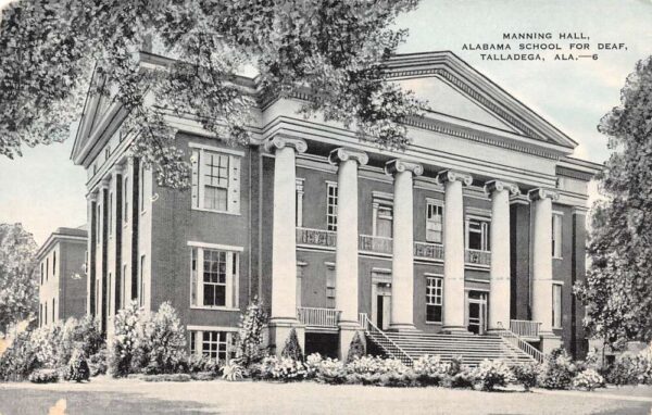 Talladega Alabama Manning Hall, Alabama School For Deaf, Vintage Postcard U13650