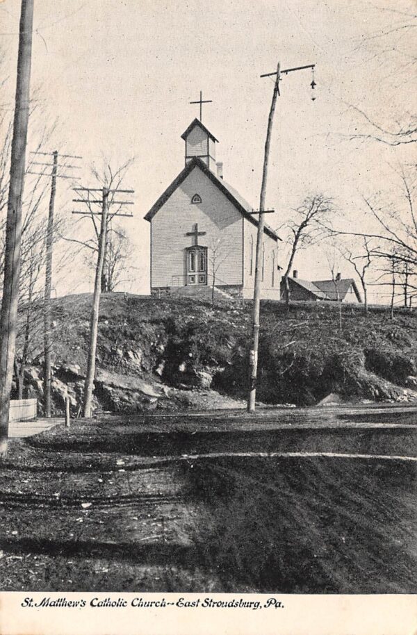 East Stroudsburg Pennsylvania St. Matthew's Catholic Church, Undivided, PC U14102