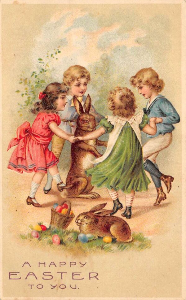 "A Happy Easter To You" Children Dancing With Rabbits, Vintage PC U17902