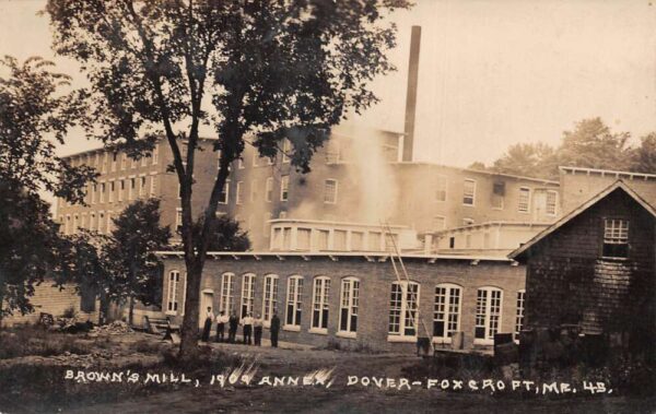 Dover Foxcroft Maine Brown's Mill 1909 Annex Real Photo Postcard AA84248