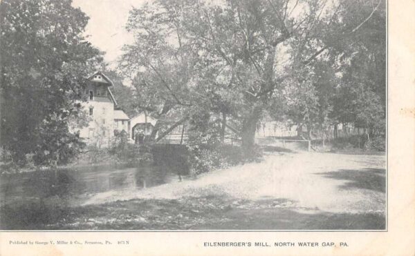 North Water Gap Pennsylvania Eilenberger's Mill, Undivided Back Postcard U14548