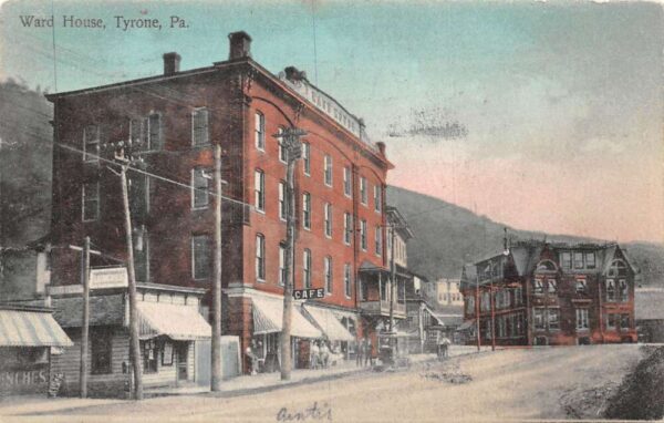 Tyrone Pennsylvania Ward House Street Scene Vintage Postcard AA77217