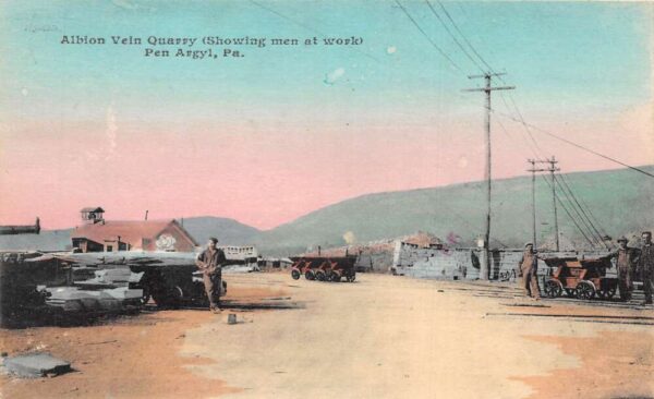 Pen Argyl Pennsylvania Albion Vein Quarry and Workers Vintage Postcard AA77307
