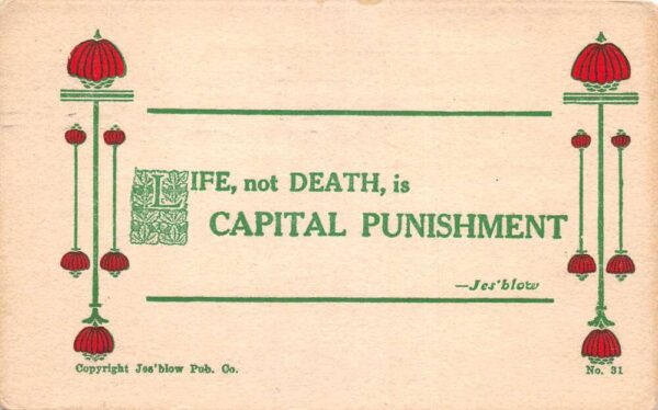 Life Not Death Is Capital Punishment Jes'Blow Motto Greetings Humor PC AA77377