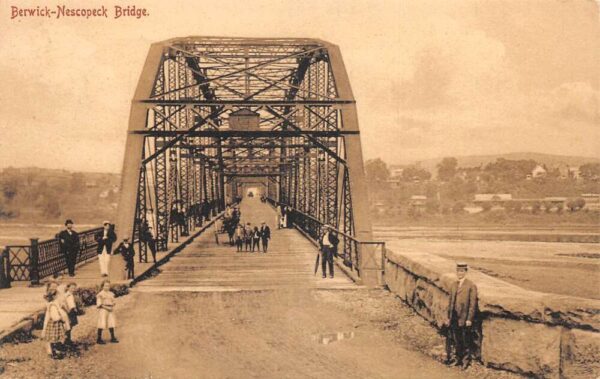 Berwick Pennsylvania Berwick Nescopeck Bridge Scenic View Postcard AA81801