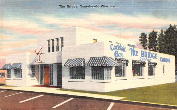 Tomahawk Wisconsin The Bridge Bar & Restaurant, Linen, Vintage PC U17651