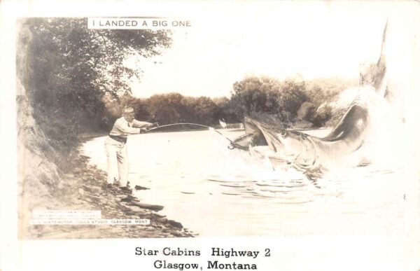 Glasgow Montana Star Cabins Fishing Exaggeration Real Photo Postcard AA93250