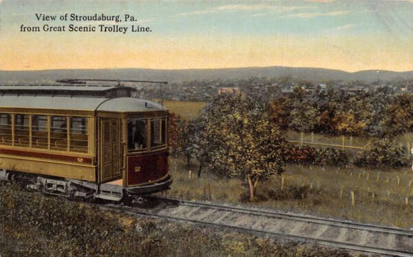Stroudsburg Pennsylvania Great Scenic Trolley Line Vintage Postcard AA95060