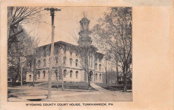 Tunkhannock Pennsylvania Wyoming County Court House Vintage Postcard AA90972
