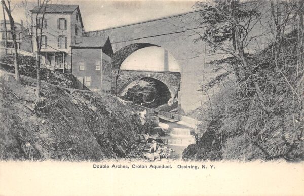 Ossining New York Double Arches, Croton Aqueduct, Vintage Postcard U21444