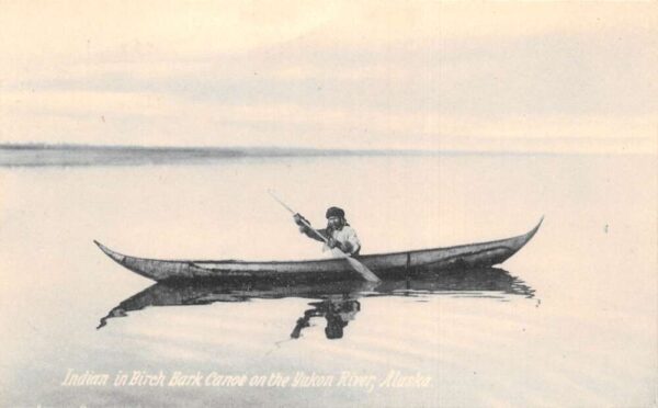 Yukon River Alaska Indian in Birch Bark Canoe Vintage Postcard AA99221