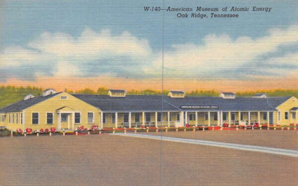 Oak Ridge Tennessee American Museum of Atomic Energy Vintage Postcard AA99619