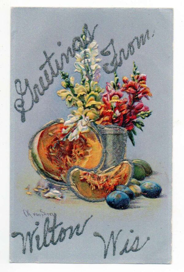 Wilton Wisconsin Greetings Glitter Fruit and Flowers Artist Signed PC AA89653