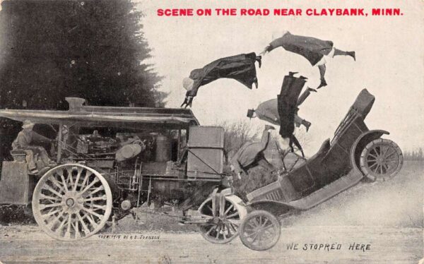Claybank Minnesota Car Crash Steam Tractor Humor "We Stopped Here" PC AA100277