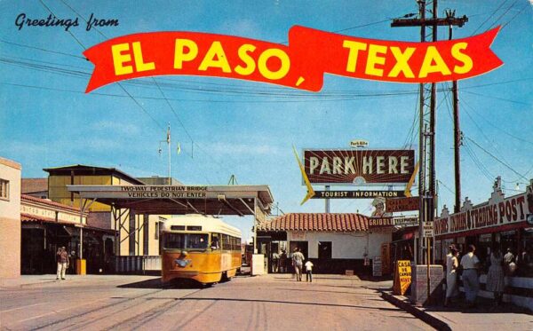 El Paso Texas Greetings Fromâ€¦, Bridge To Juarez, Mexico Vintage PC U20454