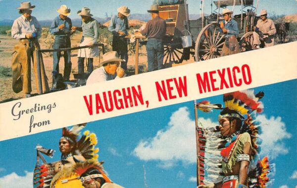Vaughn New Mexico Greetings From Vaughn, Native Americans, Vintage PC U20544