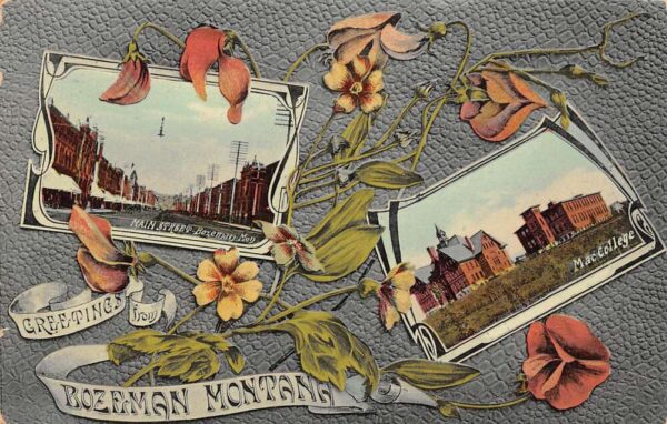 Bozeman Montana Greetings From Bozeman, Main St. & Mac College, PC U20561