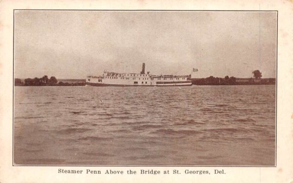 St Georges Delaware Steamer Penn above the Bridge Vintage Postcard AA101082