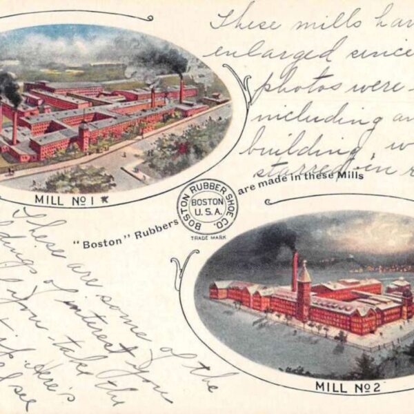vintage postcard showing Boston rubbers shoe co. mills